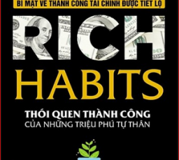 Rich Habits - Thói quen thành công của những triệu phú tự thân