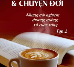 CHUYỆN NGHỀ & CHUYỆN ĐỜI - TẬP 2